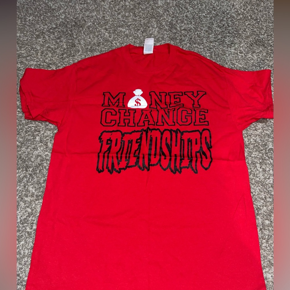 Money Change Friendships Tee-Shirt